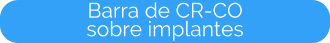 botón-servicios-barra-de-cr-co-sobre-implantes botón-servicios-barra-de-cr-co-sobre-implantes